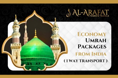 ECONOMY INDIVIDUAL (ONEWAY TRANSPORT) | UMRAH PACKAGE FROM INDIA