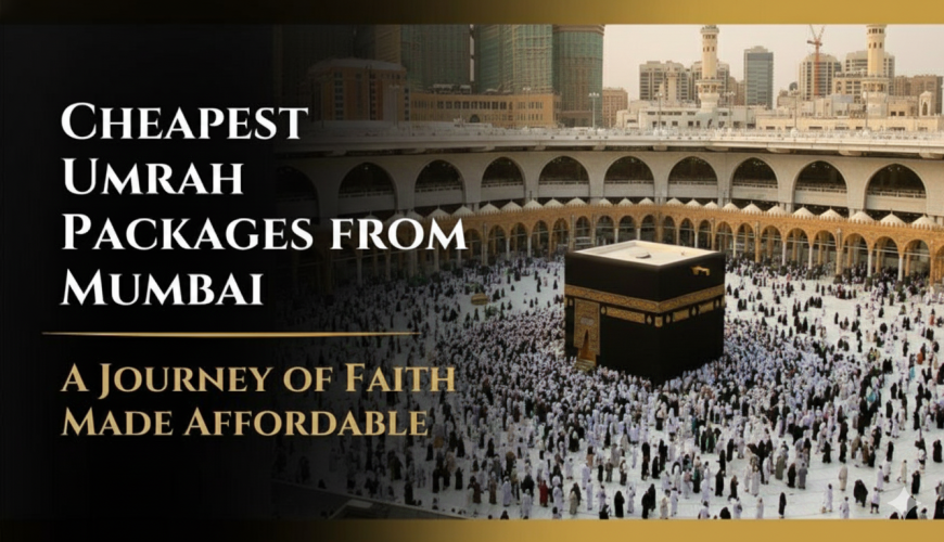 cheapest Umrah packages from Mumbai